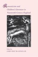 Romanticism and Children's Literature in Nineteenth-Century England di James McGavran edito da UNIV OF GEORGIA PR