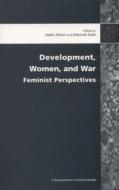 Afshar, H: Development, Women and War di Haleh Afshar edito da Practical Action Publishing