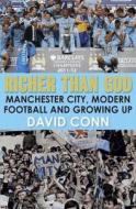 Richer Than God: Manchester City, Modern Football and Growing Up di David Conn edito da Quercus Publishing Plc
