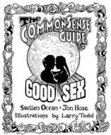 Common Sence GD to Good Sex di First Last edito da LAST GASP