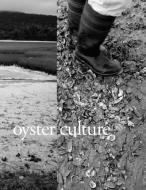 Oyster Culture di Gwendolyn Meyer, Doreen Schmid edito da CAMERON BOOKS