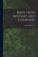 Birds From Moidart and Elsewhere di Jemima Blackburn edito da LEGARE STREET PR