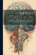 The Zoist: A Journal of Cerebral Physiology & Mesmerism, and Their Applications to Human Welfare ...; Volume 5 di Anonymous edito da LEGARE STREET PR