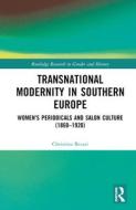 Transnational Modernity In Southern Europe di Christina Bezari edito da Taylor & Francis Ltd