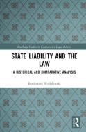 State Liability And The Law di Bartlomiej Wroblewski edito da Taylor & Francis Ltd