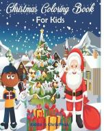 Christmas Coloring Book For Kids di Christmas Kiddo's Christmas edito da Blurb