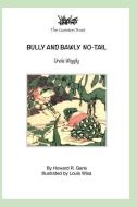 Bully and Bawly No-Tail: Uncle Wiggily di Howard R. Garis edito da INDEPENDENTLY PUBLISHED