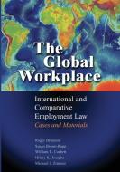 The Global Workplace di Roger Blanpain, Susan Bisom-Rapp, William R. Corbett edito da Cambridge University Press