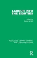 Labour Into The Eighties edito da Taylor & Francis Ltd
