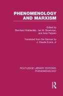 Phenomenology and Marxism di Bernhard Waldenfels edito da Routledge