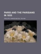 Paris and the Parisians in 1835 Volume 2 di Frances Milton Trollope edito da Rarebooksclub.com