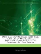 Michigan State Spartans, Including: Spar di Hephaestus Books edito da Hephaestus Books