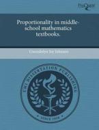 Proportionality In Middle-school Mathematics Textbooks. di Gwendolyn Joy Johnson edito da Proquest, Umi Dissertation Publishing