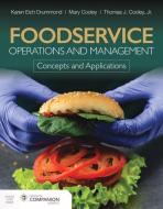 Foodservice Operations and Management: Concepts and Applications di Karen Eich Drummond, Mary Cooley, Thomas J. Cooley edito da JONES & BARTLETT PUB INC