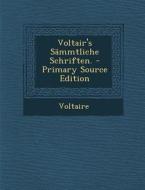 Voltair's Sammtliche Schriften. edito da Nabu Press