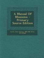 A Manual of Missions; - Primary Source Edition edito da Nabu Press