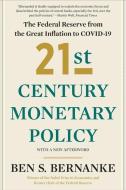 21st Century Monetary Policy: The Federal Reserve from the Great Inflation to Covid-19 di Ben S. Bernanke edito da W W NORTON & CO