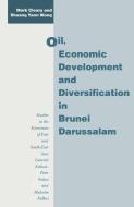 Oil, Economic Development and Diversification in Brunei Darussalam di Shuang Yann Wong edito da Palgrave Macmillan