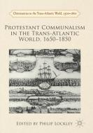Protestant Communalism in the Trans-Atlantic World, 1650-1850 edito da Palgrave Macmillan