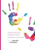 Intersectionality and LGBT Activist Politics edito da Palgrave Macmillan UK