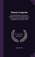 Human Longevity di James Easton edito da Palala Press
