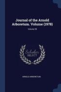 Journal of the Arnold Arboretum. Volume (1978); Volume 59 di Arnold Arboretum edito da CHIZINE PUBN