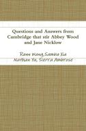 Questions and Answers from Cambridge that stir Abbey Wood and Jane Nicklow di Rann Wang, Samba Xia, Sierra Ambrose edito da Lulu.com