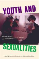 Youth and Sexualities di Mary Louise Rasmussen, Eric E. Rofes, Susan Talburt edito da Palgrave USA