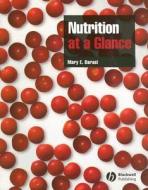 Nutrition At A Glance di Mary E. Barasi edito da John Wiley And Sons Ltd