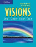 Visions Intro: Activity Book di Christy Newman, Cynthia Makishi edito da Cengage Learning Emea