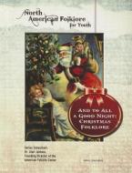 And to All a Good Night: Christmas Folklore di Bill Palmer edito da MASON CREST PUBL