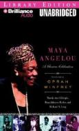 Maya Angelou: A Glorious Celebration di Marcia Ann Gillespie, Rosa Johnson Butler, Richard A. Long edito da Brilliance Audio