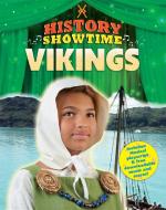 History Showtime: Vikings di Liza Phipps, Avril Thompson edito da Hachette Children's Group