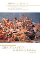 Christianity and Rabbinic Judaism di Jonas E. Alexis edito da Westbow Press