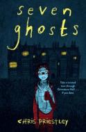 Seven Ghosts di Chris Priestley edito da UNION SQUARE & CO