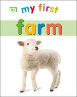 My First Farm di DK Publishing edito da DK Publishing (Dorling Kindersley)