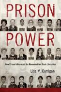 Corrigan, L:  Prison Power di Lisa M. Corrigan edito da University Press of Mississippi