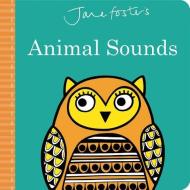Jane Foster's Animal Sounds di Little Bee Books edito da Little Bee Books