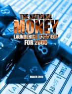 The National Money Laundering Strategy for 2000 di Secretary of the Treasury edito da Createspace