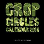 Crop Circles Calendar 2015: 16 Month Calendar di Sam Hub edito da Createspace