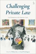 Challenging Private Law di WORTHINGTON SARAH edito da Bloomsbury Academic