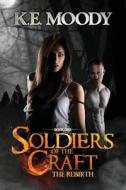 Soldiers Of The Craft di K E Moody edito da Booktrope Editions