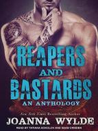 Reapers and Bastards: A Reapers MC Anthology di Joanna Wylde edito da Tantor Audio