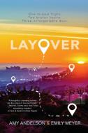 Layover di Amy Andelson, Emily Meyer edito da Random House USA Inc