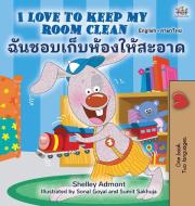 I Love to Keep My Room Clean (English Thai Bilingual Children's Book) di Shelley Admont, Kidkiddos Books edito da KidKiddos Books Ltd.