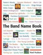 The Band Name Book di Noel Hudson edito da Boston Mills Press