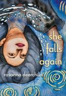 The Woman Who Falls Out Of The Sky – Again di Rosanna Deerchild edito da Coach House Books