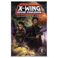 Star Wars: X-Wing Rogue Squadron - Masquerade Volume 7 di Michael A. Stackpole, Jim Hall, Gary Marti edito da DARK HORSE COMICS