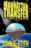 Manhattan Transfer di John E Stith edito da Borgo Press