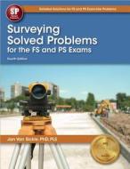 Surveying Solved Problems di Jan Van Sickle edito da Professional Publications Inc